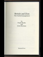 Britain and Zion, The Fateful Entanglement (Signed copy)