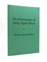 The Performance of Early Organ Music