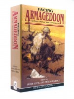 Facing Armageddon; The First World War Experienced (Signed copy)
