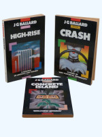 Crash, Concrete Island, and High-Rise (1985, paperbacks) | J G Ballard